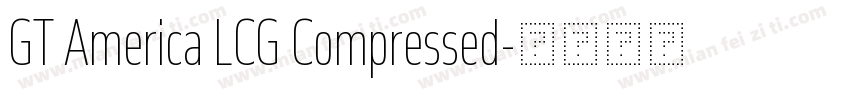 GT America LCG Compressed字体转换